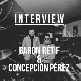 Baron Rétif & Concepción Pérez - laurene berchoteau_julien Green