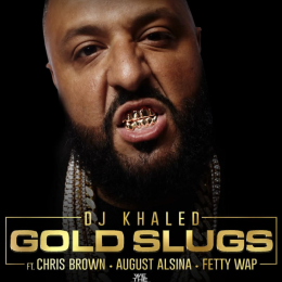 DJ Khaled - Gold Slugs ft. Chris Brown, August Alsina, Fetty Wap-couvre-x-chefs