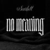 Scarlett 'No Meaning' artwork