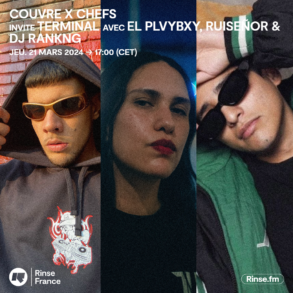 Couvre x Chefs Terminal Rinse France El Plvybxy Ruisenor DJ Rankng